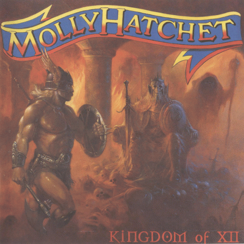 Molly Hatchet : Kingdom of XII Molly Hatchet : Kingdom of XII